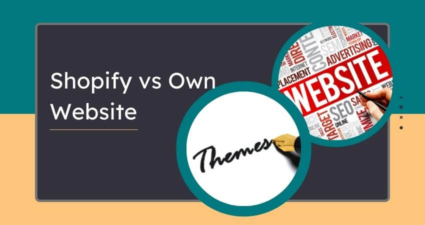 Shopify Vs. Own Website: Which One is Better for E-commerce